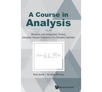 Course in Analysis: Vol. III: Measure and Integration Theory, Complex-Valued Functions of a Complex Variable