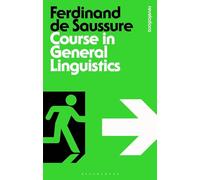 Course in General Linguistics (Bloomsbury Revelations)