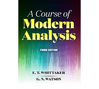 Course of Modern Analysis: Third Edition (Dover Books on Mathematics)
