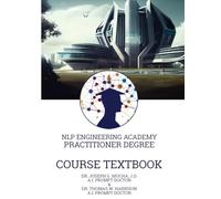 Course Textbook for the Practitioner Degree: An NLP Engineering Academy Coursebook