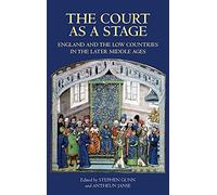 Court as a Stage: England and the Low Countries in the Later Middle Ages