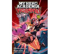 My Hero Academia: Vigilantes, Vol. 10 : Volume 10
