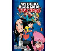 My Hero Academia: Vigilantes, Vol. 3 : Volume 3