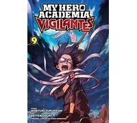 My Hero Academia: Vigilantes, Vol. 9 : Volume 9