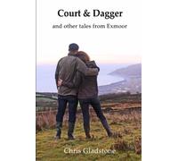 Court & Dagger and other tales from Exmoor