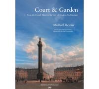 Court & Garden : From the French Hotel to the City of Modern Architecture