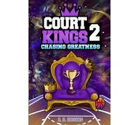 Court Kings 2: Chasing Greatness (Game Time Tales)