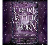 Court of Bitter Thorn (The Fae of Bitter Thorn)