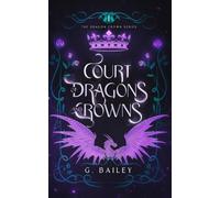 Court of Dragons and Crowns: 1 (The Dragon Crown Series)