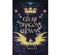 Court of Dragons and Crowns (The Dragon Crown Series)