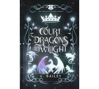 Court of Dragons and Twilight (The Dragon Crown Series)