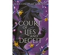 Court of Lies and Deceit: Volume 3 (Flame and Thorns)