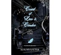 Court of Lies & Cinder: A Dark Cinderella Retelling (The Stolen Royalty)
