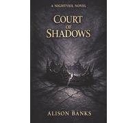 Court of Shadows: The Nightveil Series Book Five