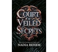 Court of Veiled Secrets: A Dark High Fantasy Romance (Blood and Oaths)