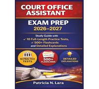 Court Office Assistant Exam Prep 2026-2027: Study Guide with 10 Full-Length Practice Tests, 500+ Flashcards, and Detailed Explanations