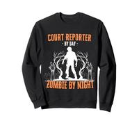 Court Reporter by Day Zombie by Night Funny Halloween Creepy Sweatshirt