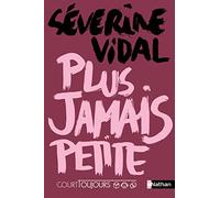 Court toujours : Plus jamais petite