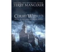 Court Wizard: Book Eight Of The Spellmonger Series