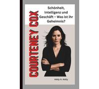 COURTENEY COX: Schönheit, Intelligenz und Geschäft - Was ist ihr Geheimnis?