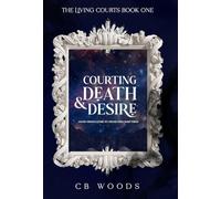 Courting Death & Desire