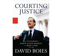 Courting Justice: From the NY Yankees V. Major League Baseball to Bush v. Gore