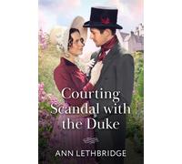 Courting Scandal With The Duke