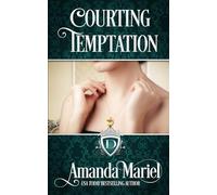 Courting Temptation: Below stairs is where the romance begins...