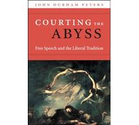 Courting the Abyss: Free Speech and the Liberal Tradition