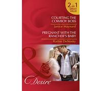 Courting the Cowboy Boss (Texas Cattleman's Club: Lies and Lullabies - Book 1): Courting the Cowboy Boss (Texas Cattleman's Club: Lies and Lullabies, ... (the Good, the Bad and the Texan, Book 5)
