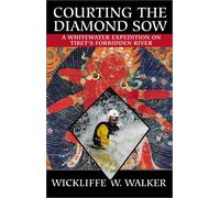 Courting the Diamond Sow: A Whitewater Expedition on Tibet's Forbidden River
