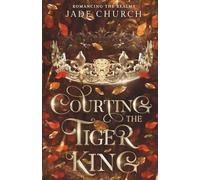 Courting the Tiger King (Romancing the Realms)