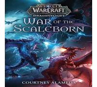 Courtney Alameda World of Warcraft: War of the Scaleborn Paperback Book in White Courtney Alameda White