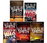 Courtney Family Novels By Wilbur Smith 5 Books Collection Set (A Time to Die, Assegai, Courtney's War, Legacy of War, The Triumph of the Sun)