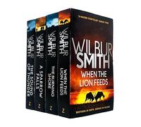 Courtney Family Novels Series Books 1 - 4 Collection Set by Wilbur Smith (When The Lion Feeds, The Sound Of Thunder, A Sparrow Falls & The Burning Shore)