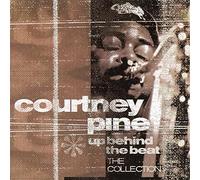 Courtney Pine - Up Behind The Beat: THE COLLECTION