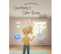 Courtney's Calm-Down Skils (Behavior Skills Unlocked)