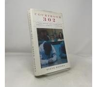 Courtroom 302: A Year Behind the Scenes in an American Criminal Courthouse