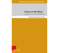 Courts on the Move: Perspectives from the Global Middle Ages (Moving Byzantium)