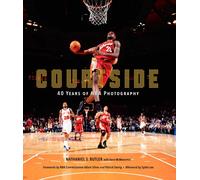 Courtside: 40 Years of NBA Photography by Nathaniel ButlerDave McMe (HB 2024)