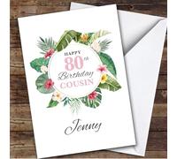 Cousin 80th Birthday Card Personalised Tropical Floral | Custom Card Personalised Cards, For Cousin, Milestone Birthdays, Birthday, 80th