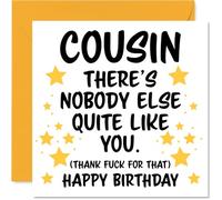 Cousin Birthday Card - Nobody Else Quite Like You - Happy Birthday Card for Cousin from Family Relative, 145mm rude funny Bday Greeting Cards