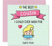 Cousin Birthday Card - The Best I Could Ever Wish For - Happy Birthday Card for Cousin from Family Relative, 145mm Cute Bday Greeting Cards