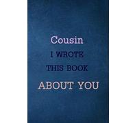 Cousin I WROTE THIS BOOK ABOUT YOU