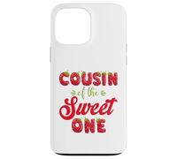 Cousin Of The Sweet One First Birthday Strawberry Matching Case for iPhone 13 Pro Max
