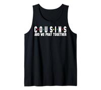 Cousins and we Pray Together Christian Men Women chrisitians Tank Top