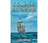 Cousins At Arms: The Thirteenth Carlisle & Holbrooke Naval Adventure: 13 (Carlisle and Holbrooke Naval Adventures)