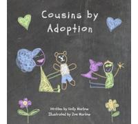 Cousins by Adoption: A story to explain adoption to nieces and nephews becoming cousins through their aunt(s)/uncle(s) adopting a child | Adoption ... Kinship Care and Special Guardianship)