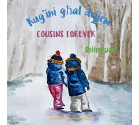 Cousins Forever - Kuġini għal dejjem: A bilingual children's book in Maltese and English (Maltese Bilingual Books - Fostering Creativity in Kids)