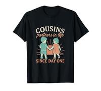 Cousins: Partners in Life Since Day One Family Novelty T-Shirt